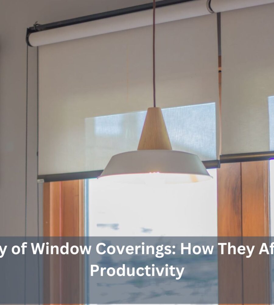 The Psychology of Window Coverings: How They Affect Mood and Productivity