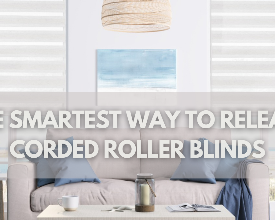 The Smartest Way To Release Corded Roller Blinds