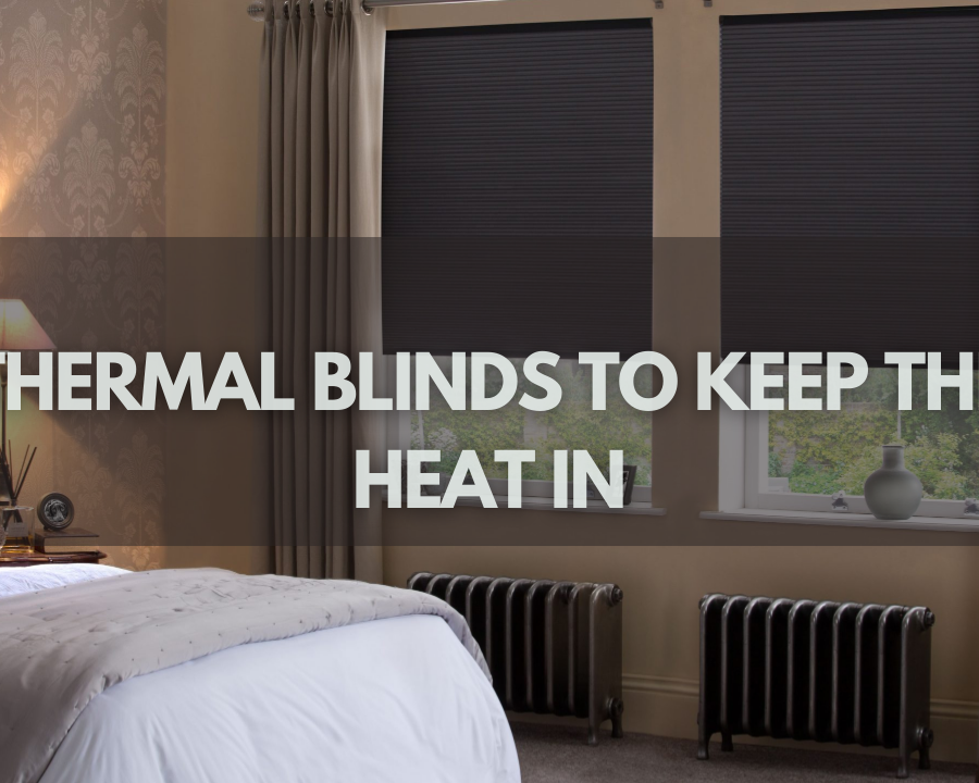 Thermal Blinds to Keep the Heat In