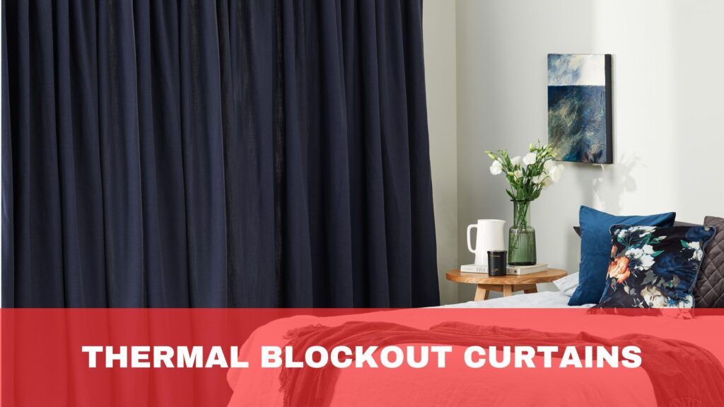 Thermal Blockout Curtains