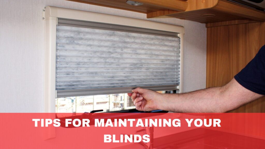 Tips for Maintaining Your Blinds