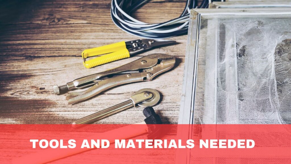 Tools and Materials Needed