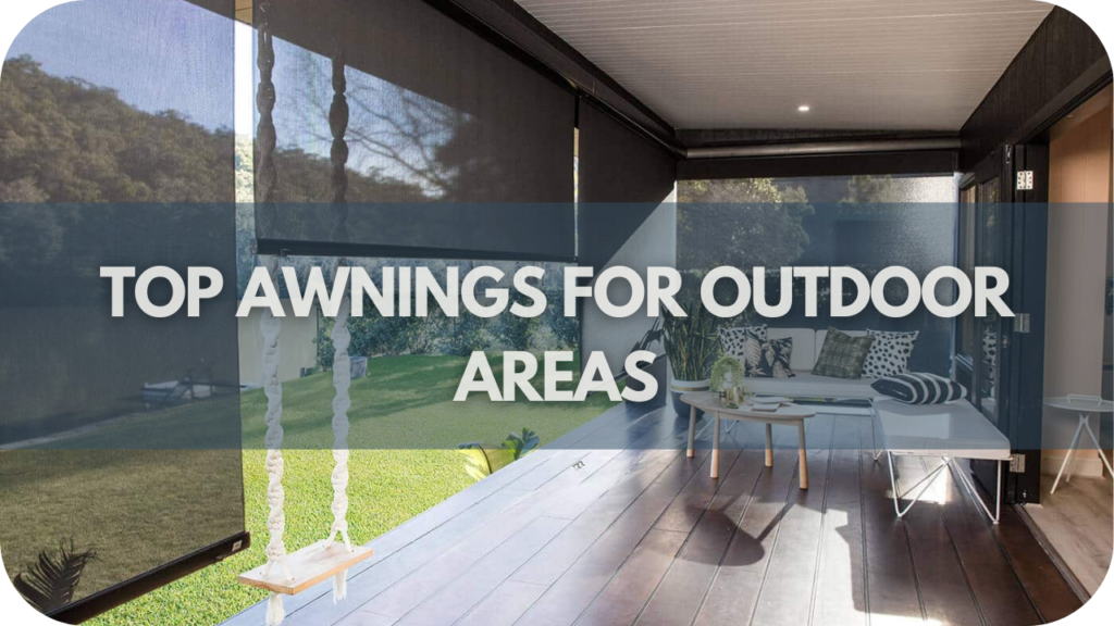 Top Awnings for Outdoor Areas