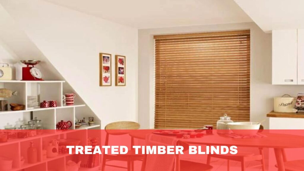 Treated Timber Blinds