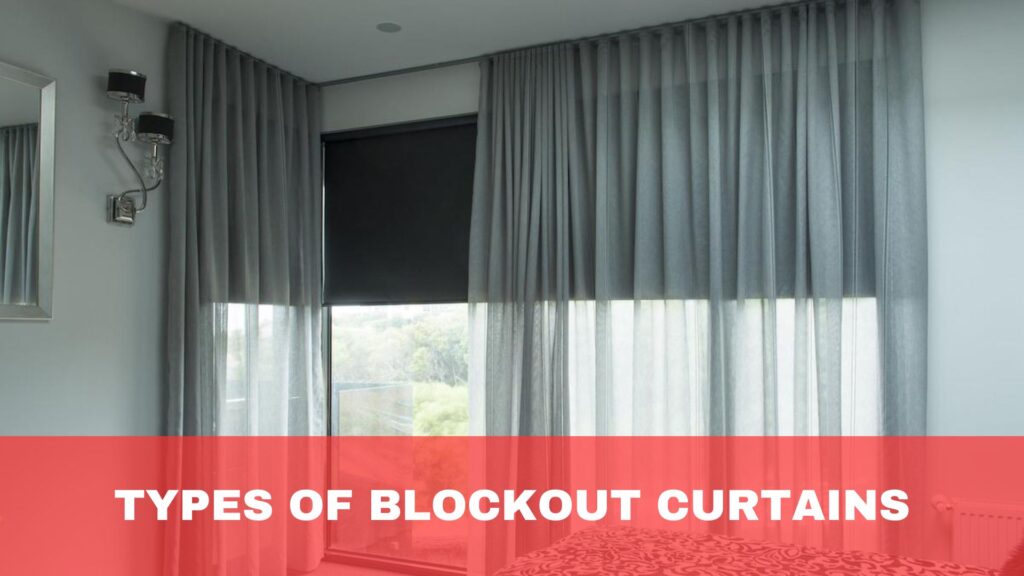 Types of Blockout Curtains