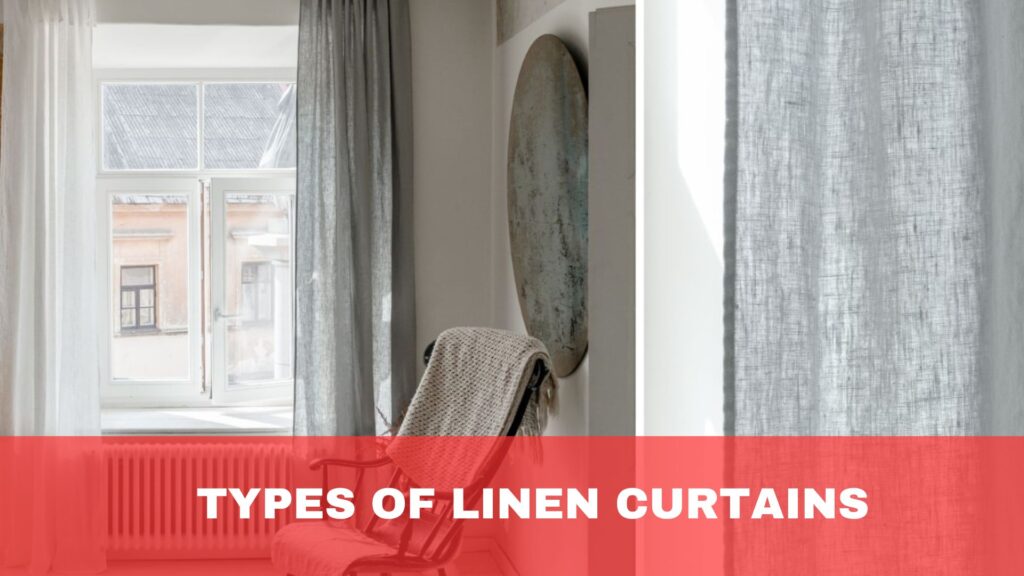 Types of Linen Curtains