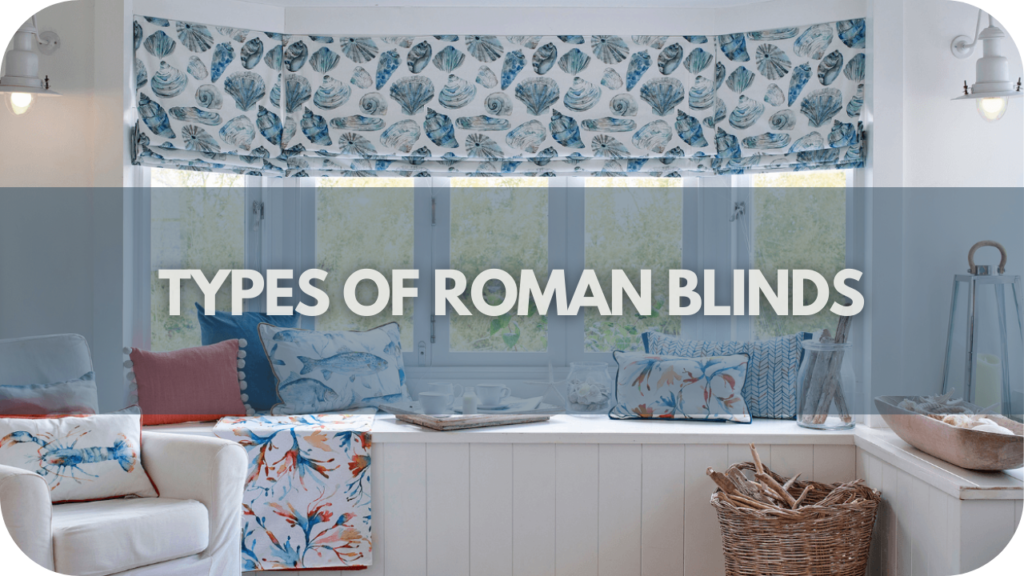 Types of Roman Blinds