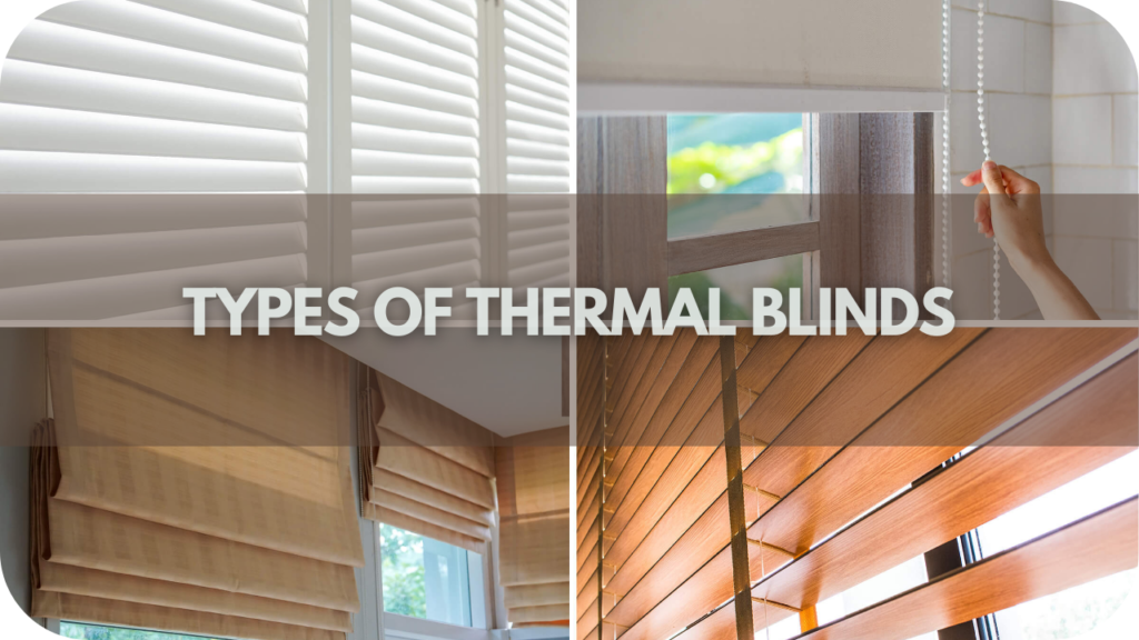 Types of Thermal Blinds