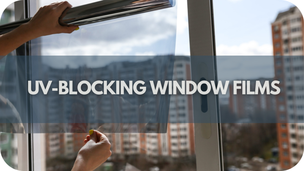 UV-Blocking Window Films
