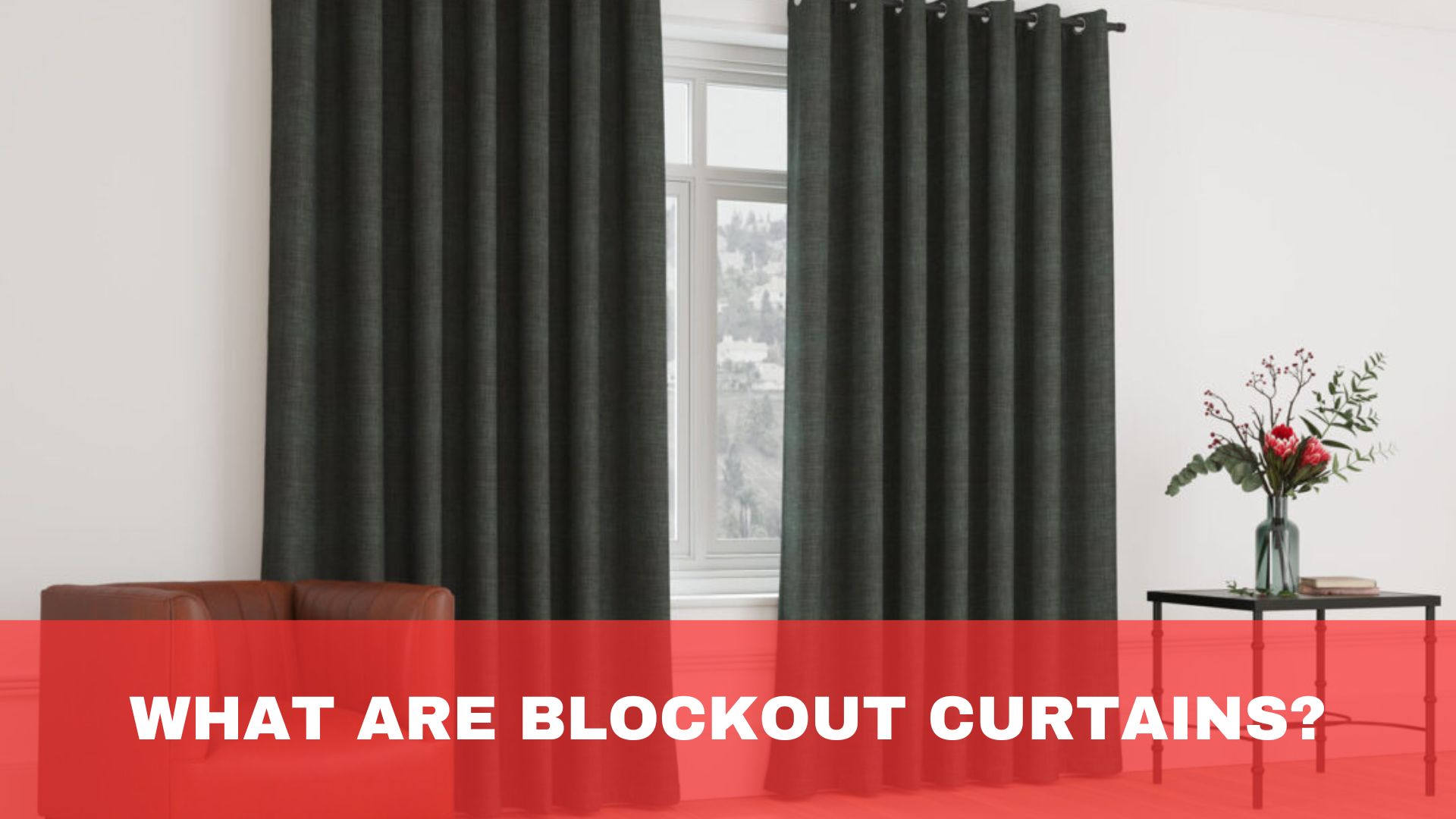 What Are Blockout Curtains?