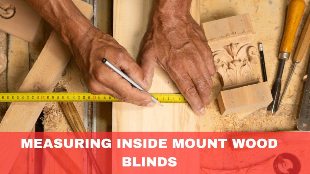 Measuring for Inside Mount Wood Blinds