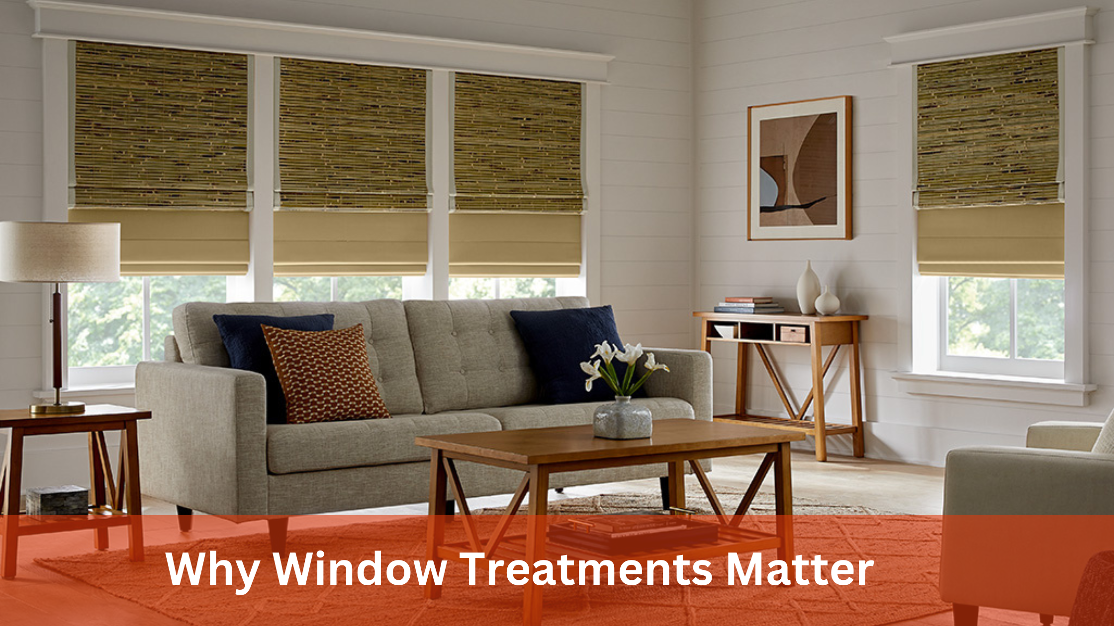 Why Window Treatments Matter