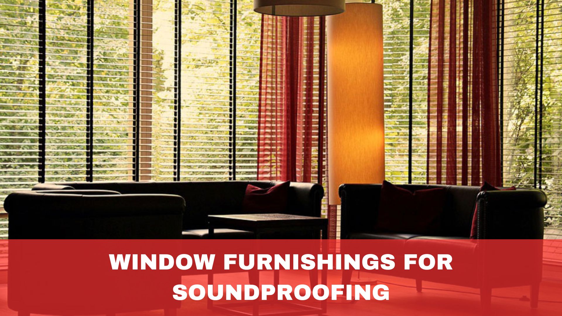 Window Furnishings for Soundproofing