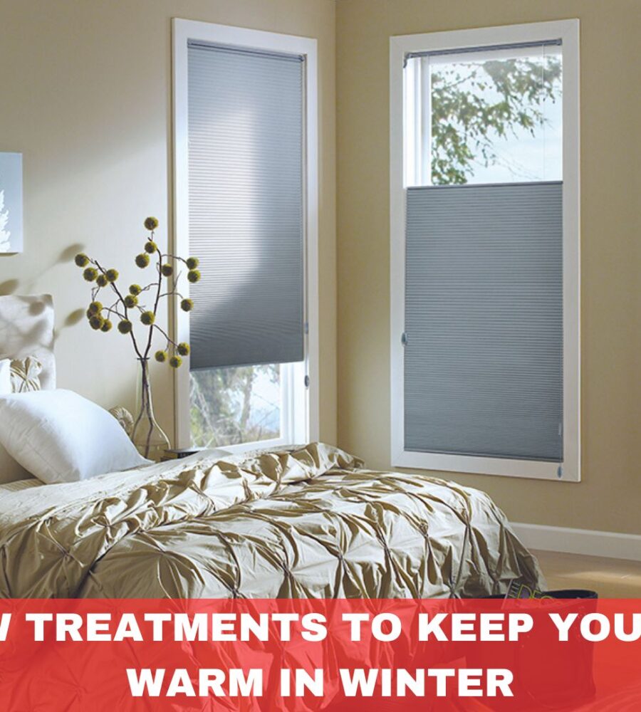 Window Treatments to Keep Your Home Warm in Winter