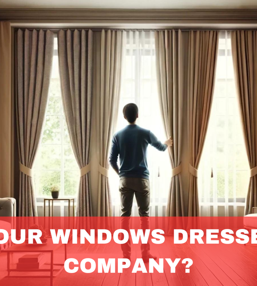 Are Your Windows Dressed For Company?