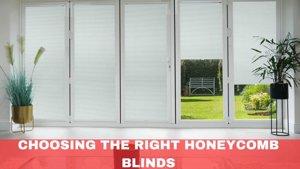 Choosing the Right Honeycomb Blinds