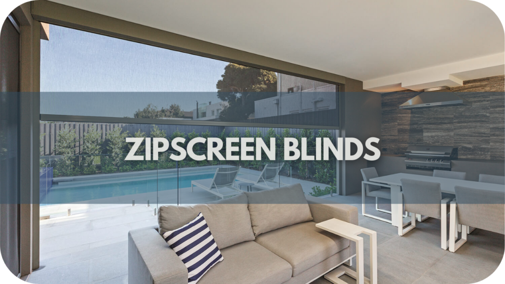 Zipscreen Blinds