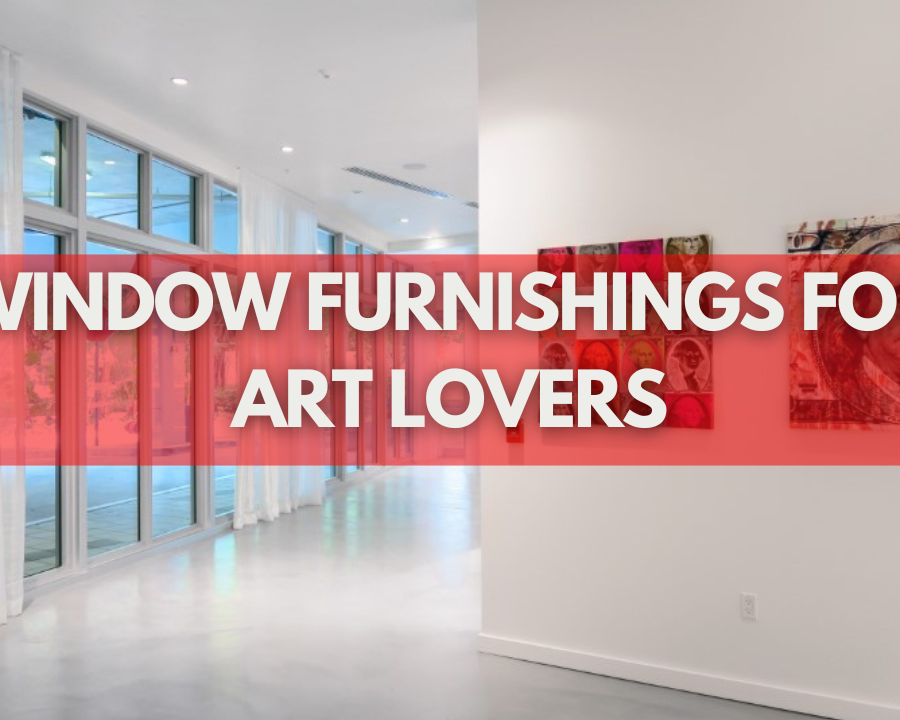 Window Furnishings for Art Lovers