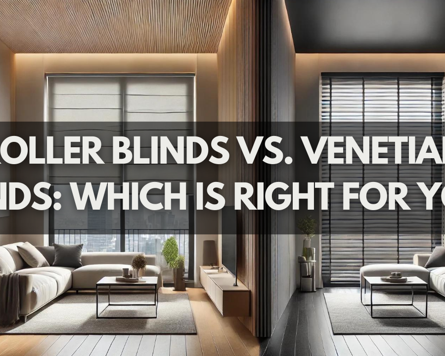 Roller Blinds vs. Venetian Blinds: Which is Right for You?