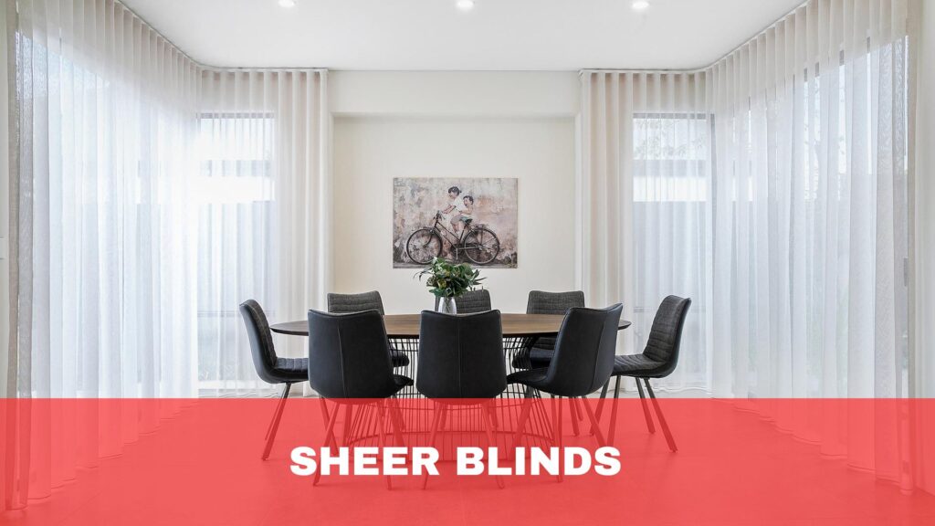 Sheer blinds