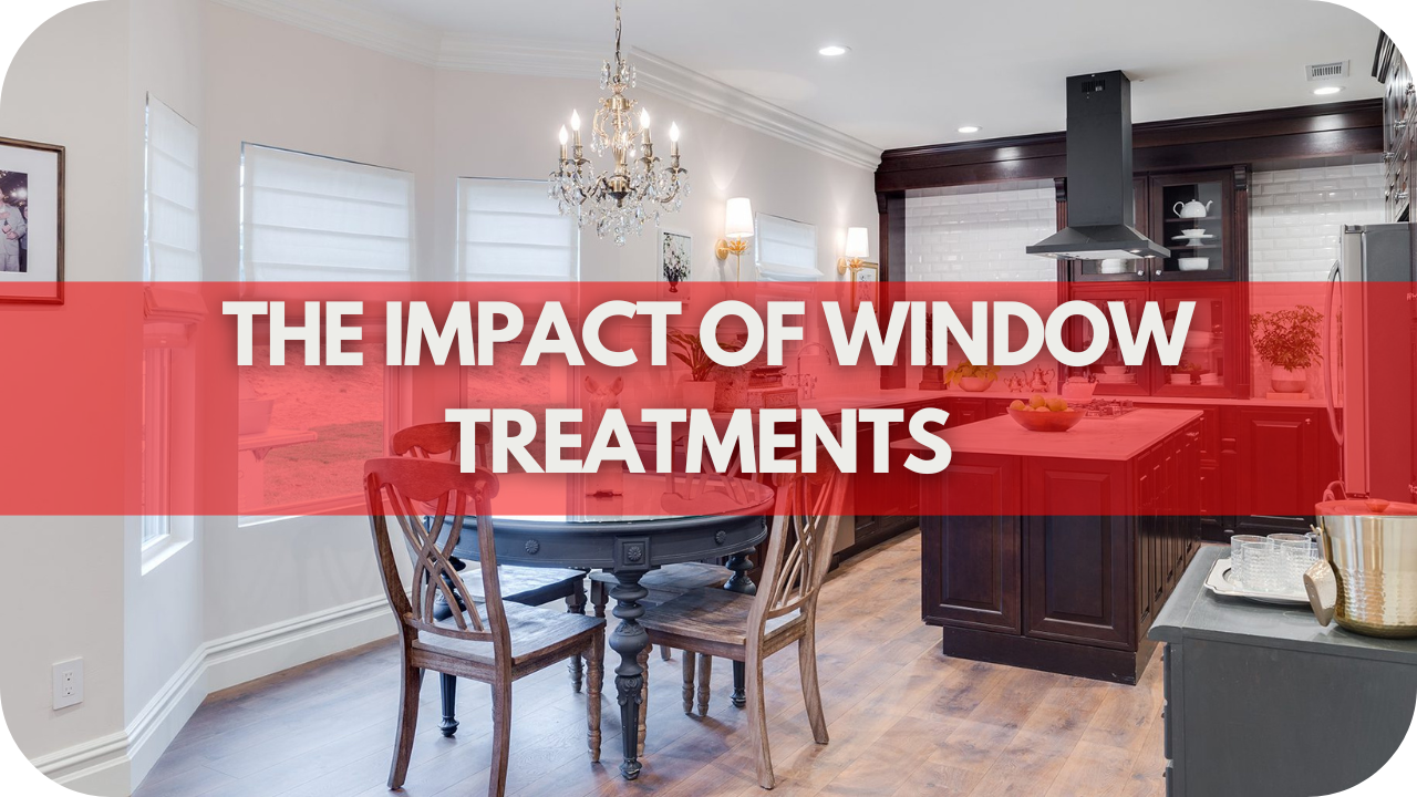 The Impact of Window Treatments on Real Estate Value: Boosting Your Home's Appeal