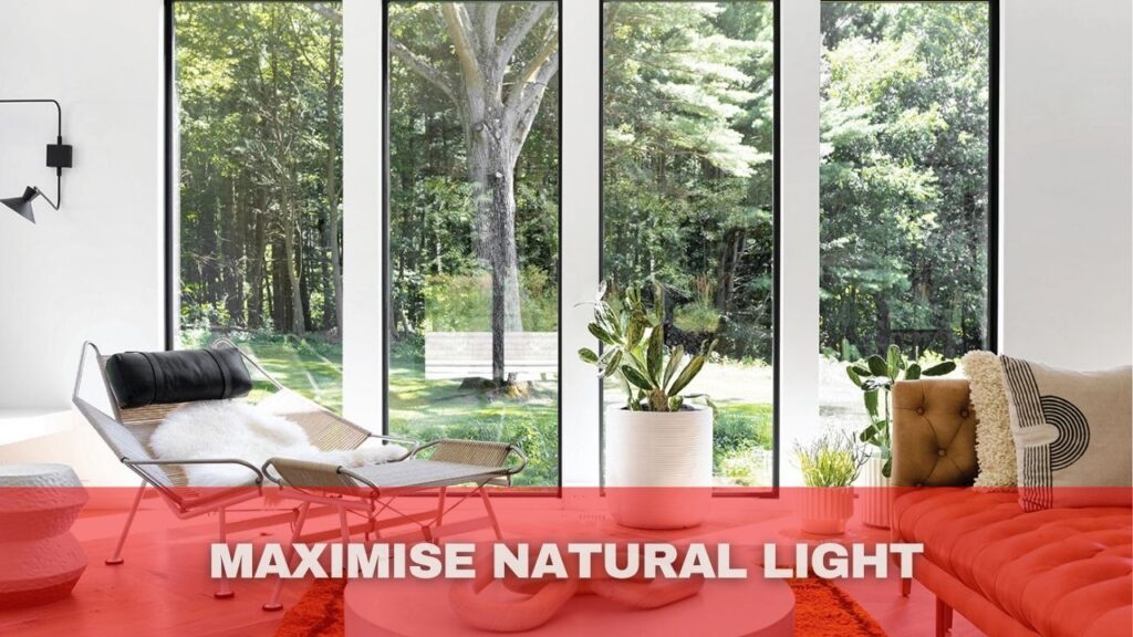 Maximise Natural Light