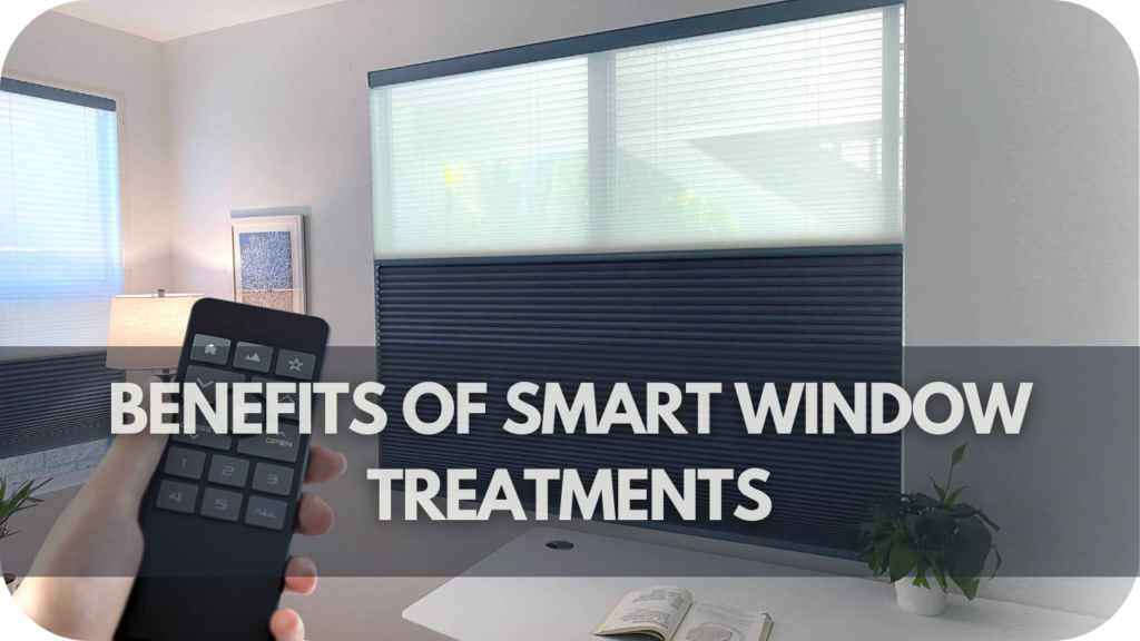 Benefits of Smart Window Treatments