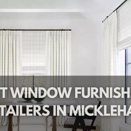 Best Window Furnishing Retailers In Mickleham