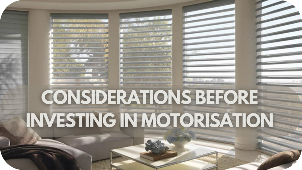 Considerations Before Investing in Motorisation