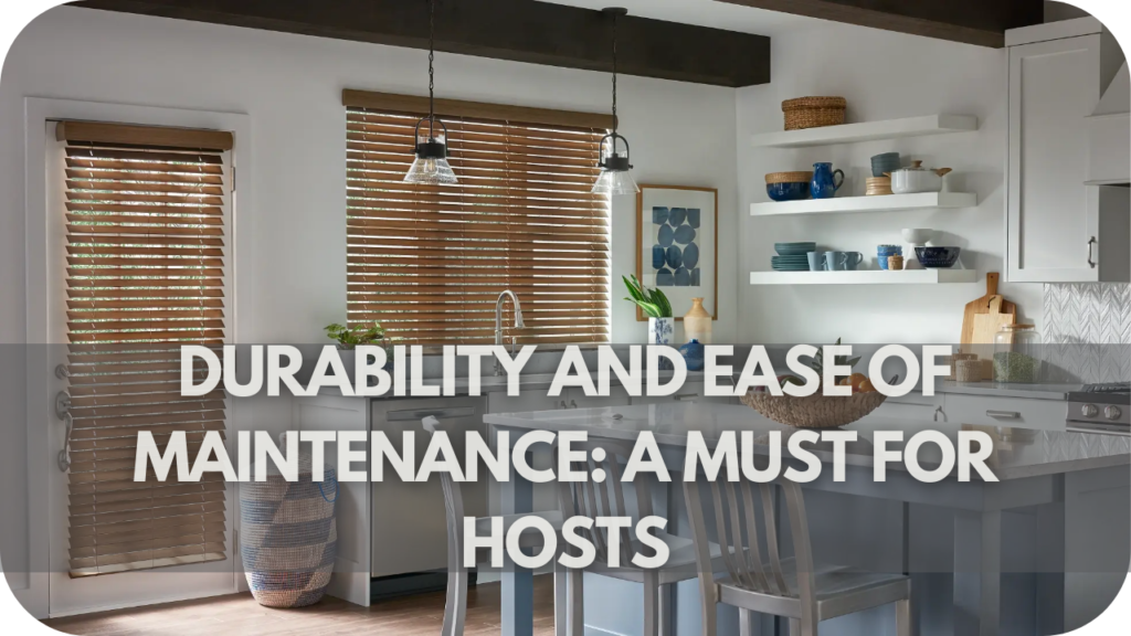 Durability and Ease of Maintenance: A Must for Hosts