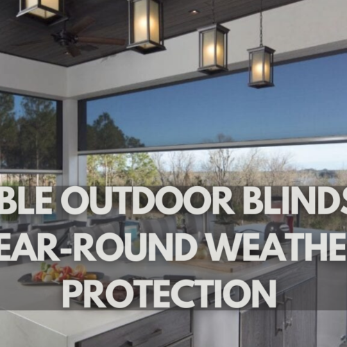 Weatherproof Your Outdoor Space With These Durable Blinds