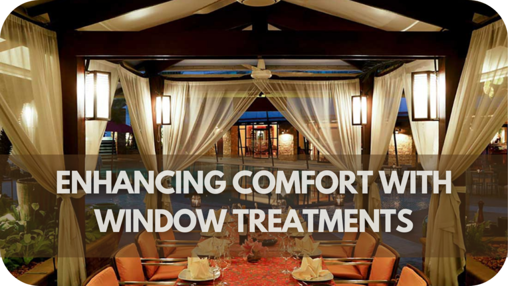 Enhancing Comfort with Window Treatments