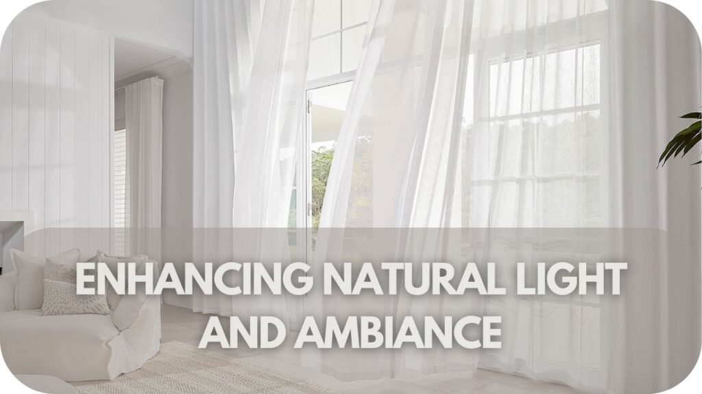 Enhancing Natural Light and Ambiance