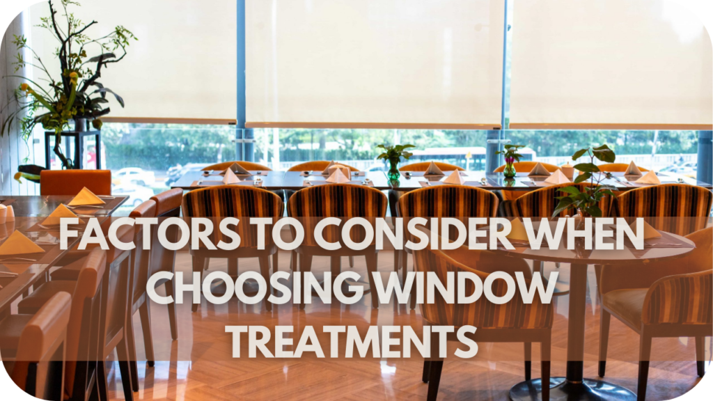 Factors to Consider When Choosing Window Treatments