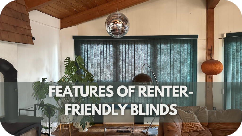 Features of Renter-Friendly Blinds