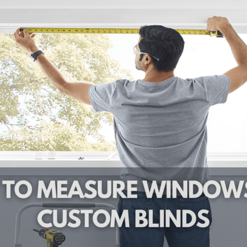 How Do I Measure My Windows for Custom Blinds and Shades?