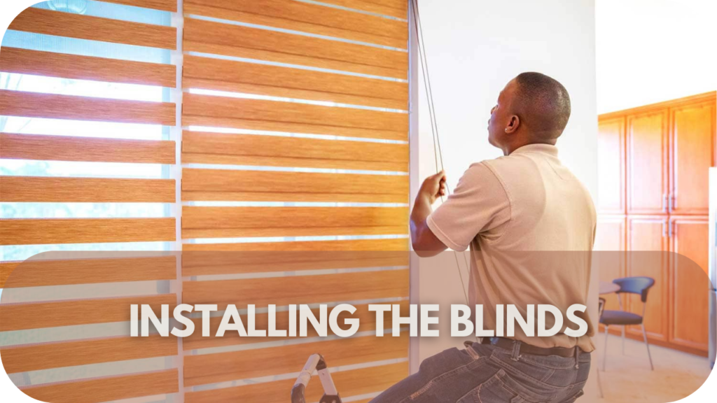 Installing the Blinds