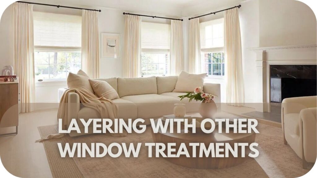 Layering with Other Window Treatments