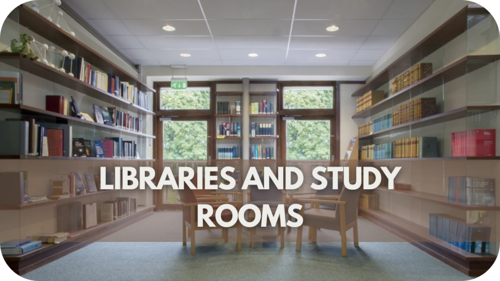 Libraries and Study Rooms