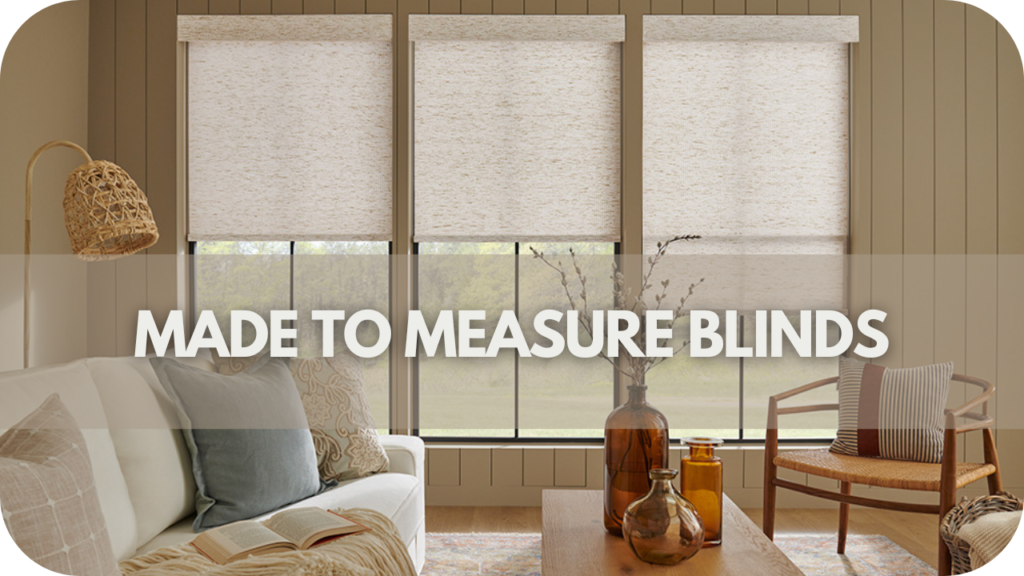 Made to Measure Blinds