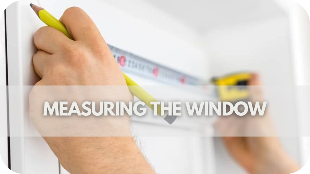 Measure Your Window