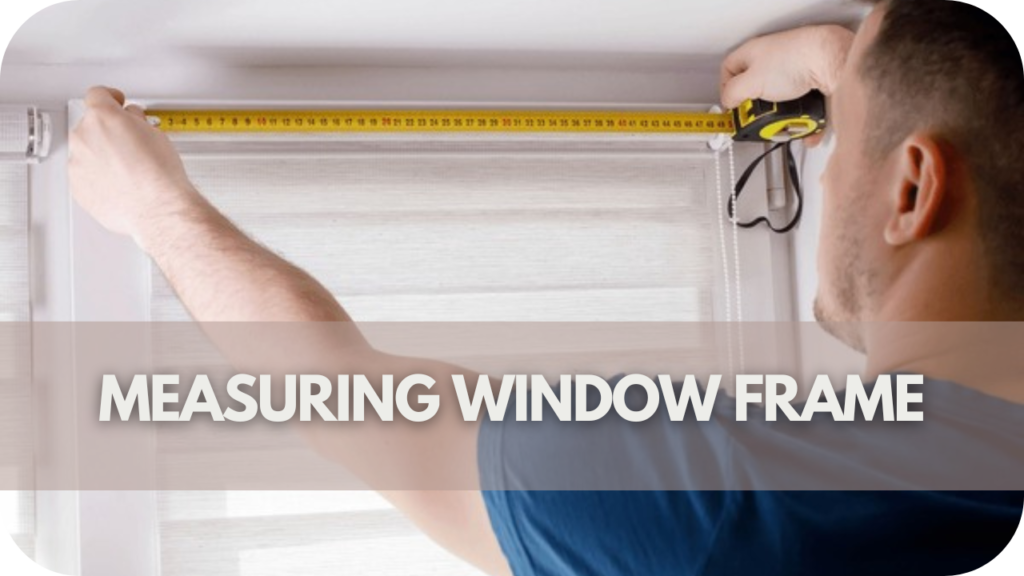 Measuring Window Frame