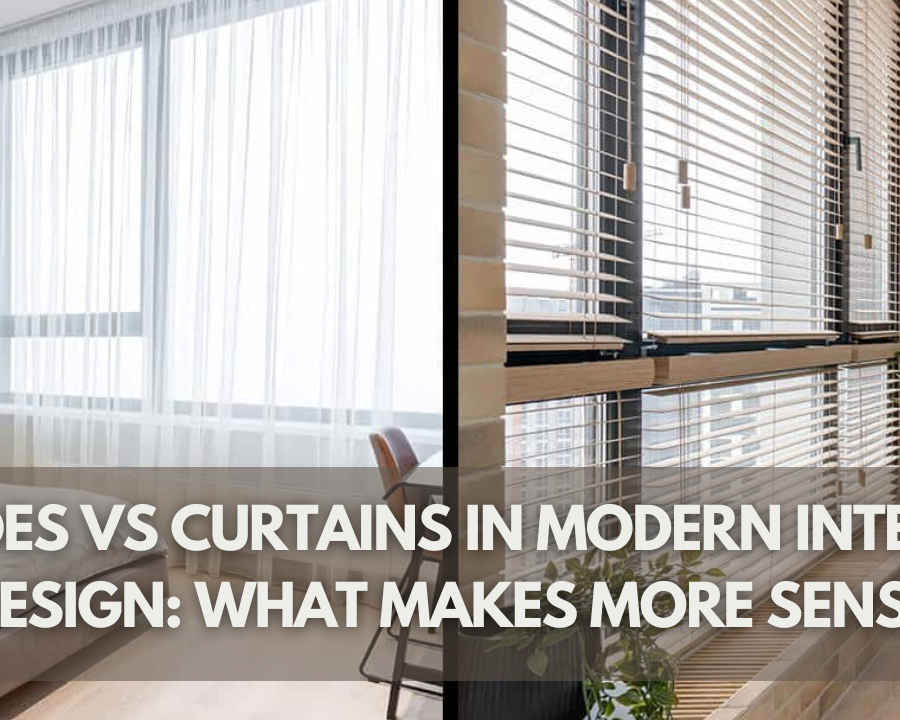 Shades vs Curtains in Modern Interior Design What Makes More Sense