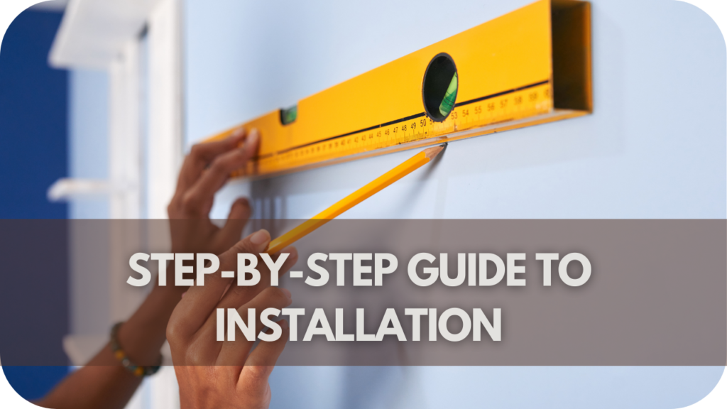 Step-by-Step Guide to Installation