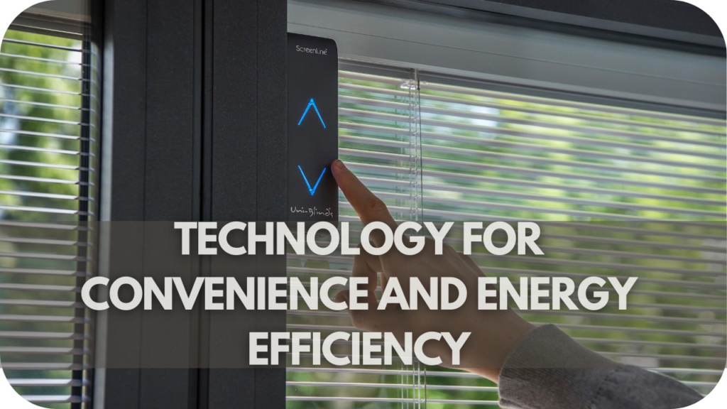 Technology for Convenience and Energy Efficiency