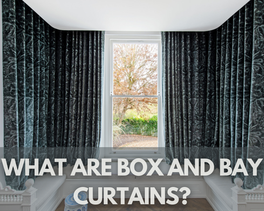 What Are Box and Bay Curtains?