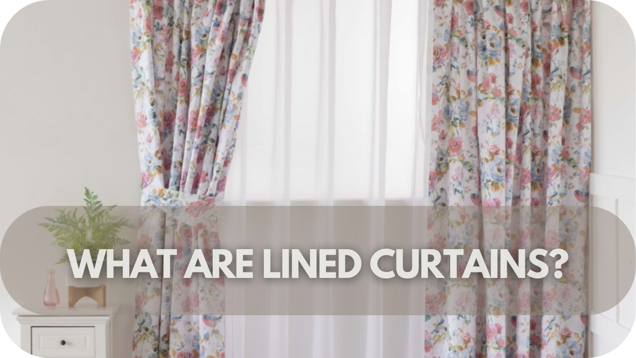 What Are Lined Curtains?