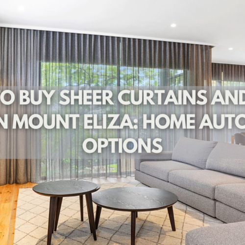 Where To Buy Sheer Curtains And Roller Blinds In Mount Eliza: Home Automation Options