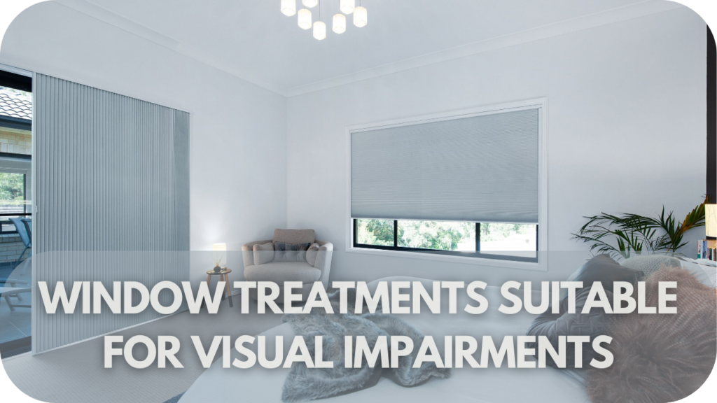 Window Treatments Suitable for Visual Impairments