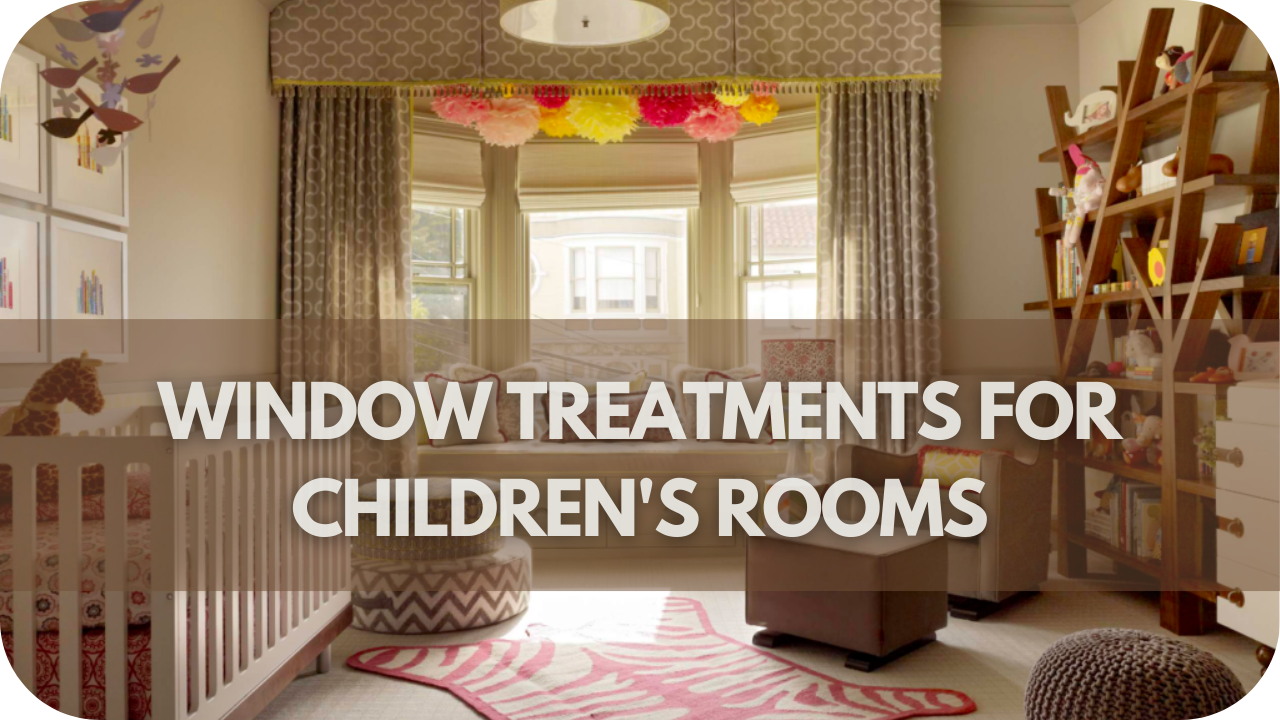 Window Treatments for Nurseries and Children's Rooms